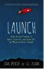 Launch- Using Design Thinking to Boost Creativity and Bring Out the Maker in Every Student